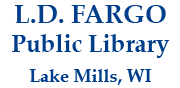 L.D. FARGO Public Library, Lake Mills, WI
