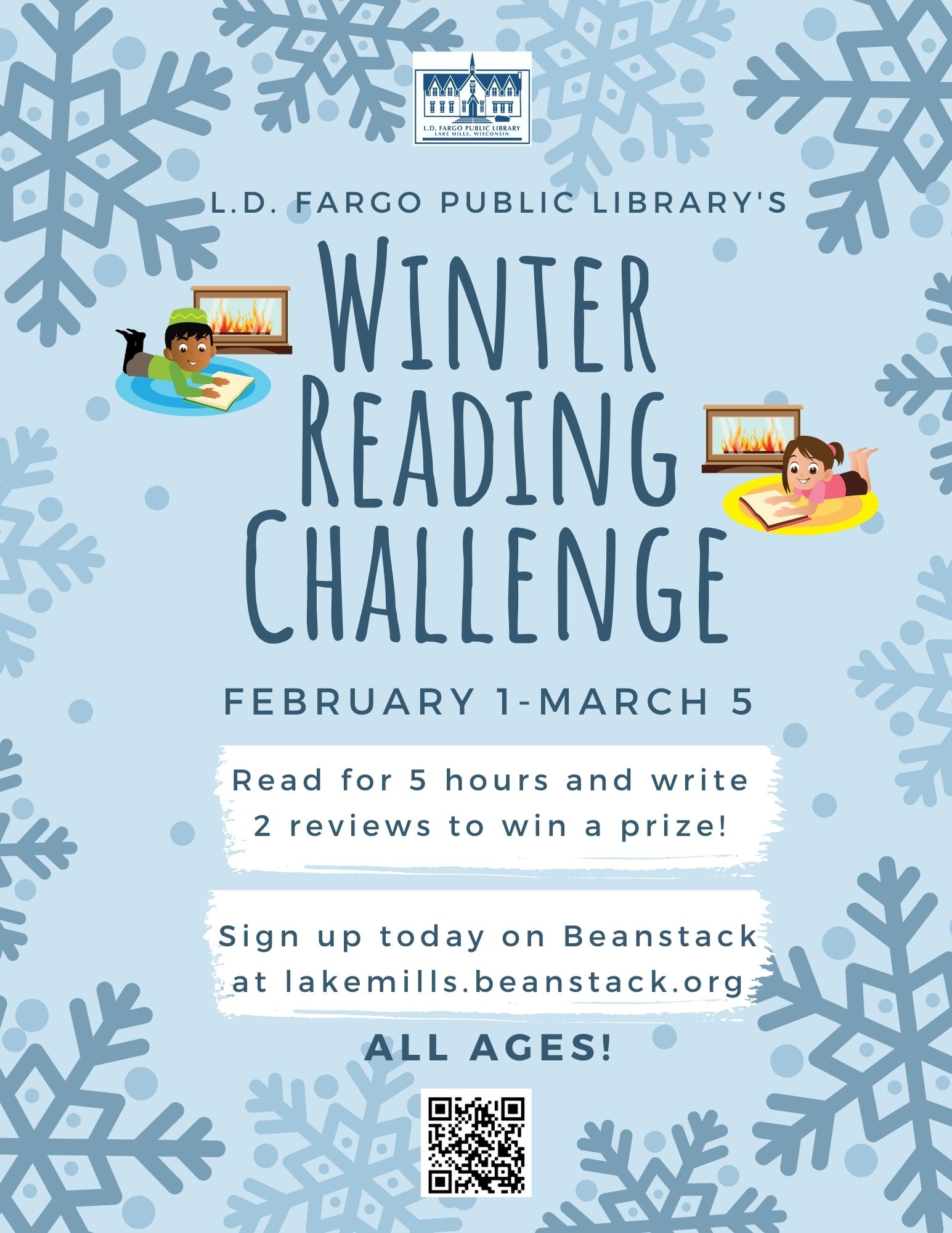 Winter Reading 2022  Registration starts January 10th  Starts February 1st-March 5th.   Read 5 hours and write 2 reviews to win a prize.   Sign up on Beanstack at lakemills.beanstack.org