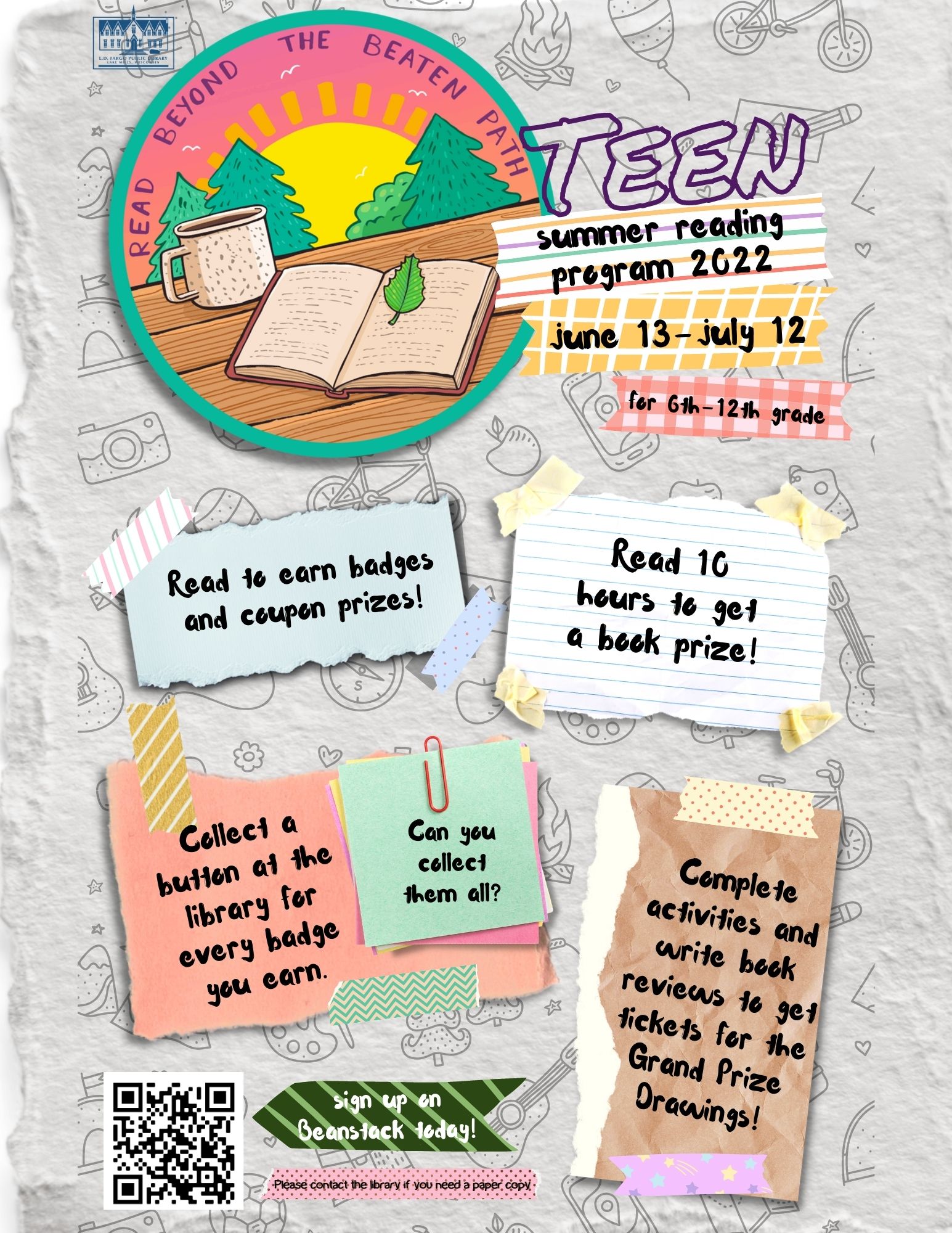 Summer Reading Program. Sign up begins May 23.  June 13-July 22. Grades 6-12.  Read to earn badges, buttons, and coupon prizes.  Read 10 hours to get a book prize!