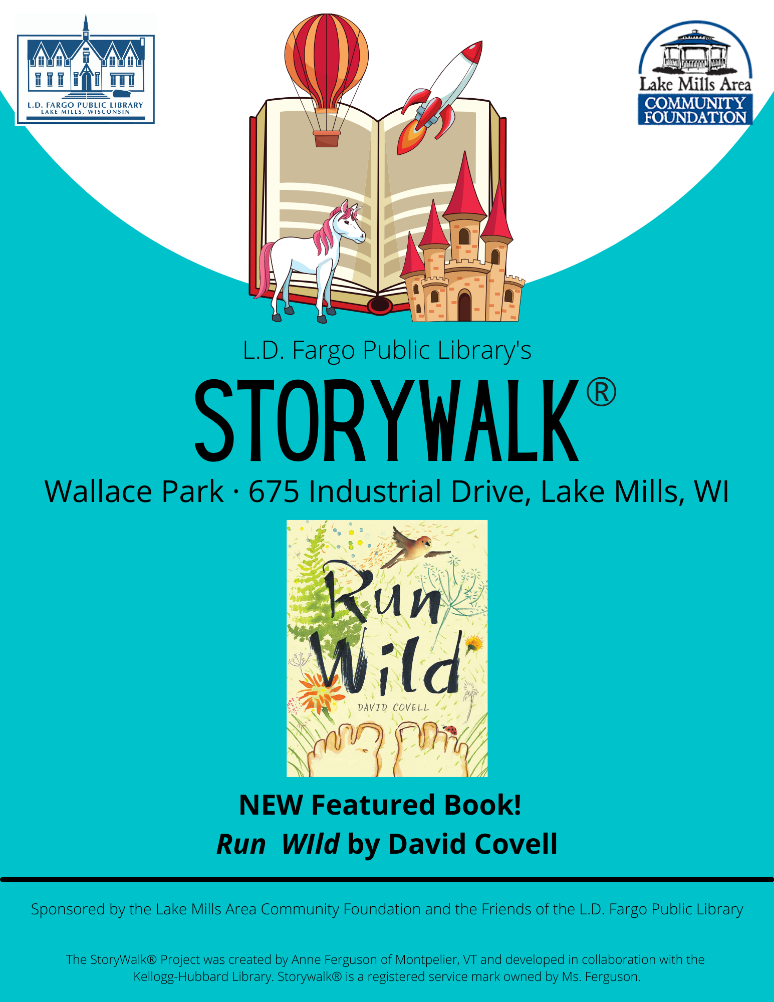 L.D. Fargo Public Library's Permanent StoryWalk® in Wallace Park!  675 Industrial Drive, Lake Mills, WI.   Follow the marked trail and read pages from a children's book as you walk and enjoy nature with your family.