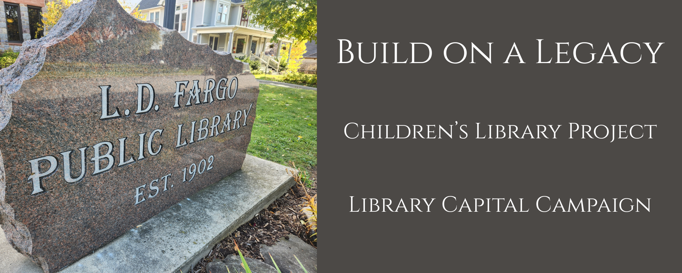 Build on a legacy. Children's library project.
