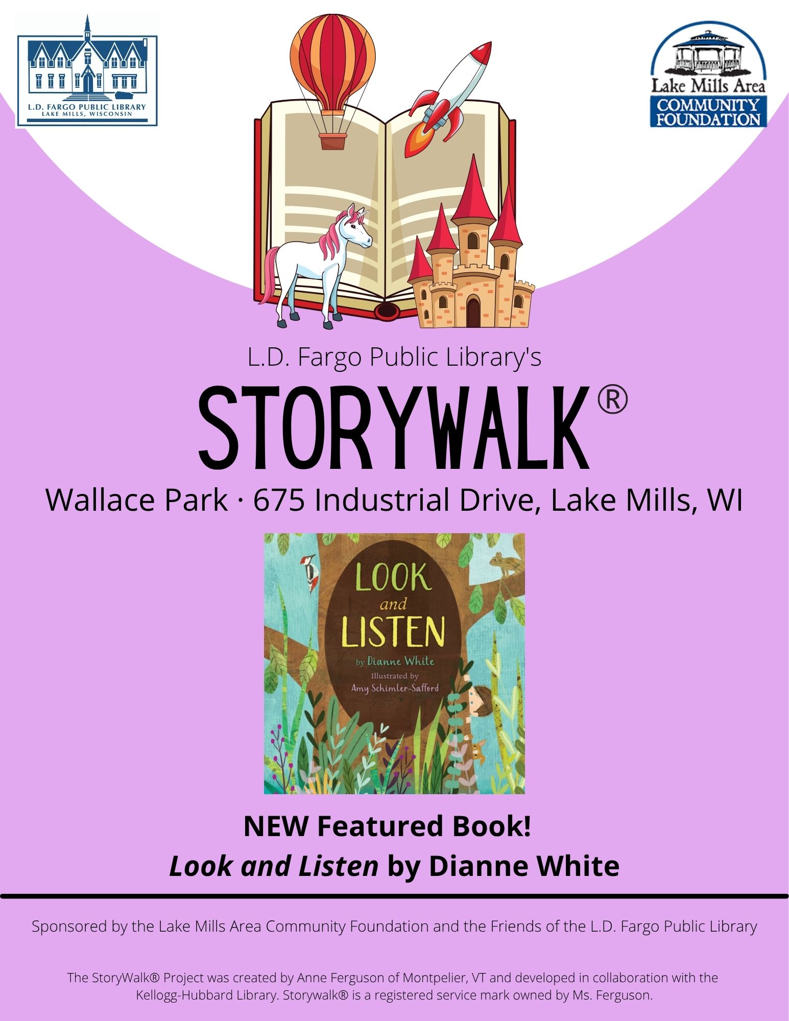 L.D. Fargo Public Library's Permanent StoryWalk® in Wallace Park!  675 Industrial Drive, Lake Mills, WI.   Follow the marked trail and read pages from a children's book as you walk and enjoy nature with your family.