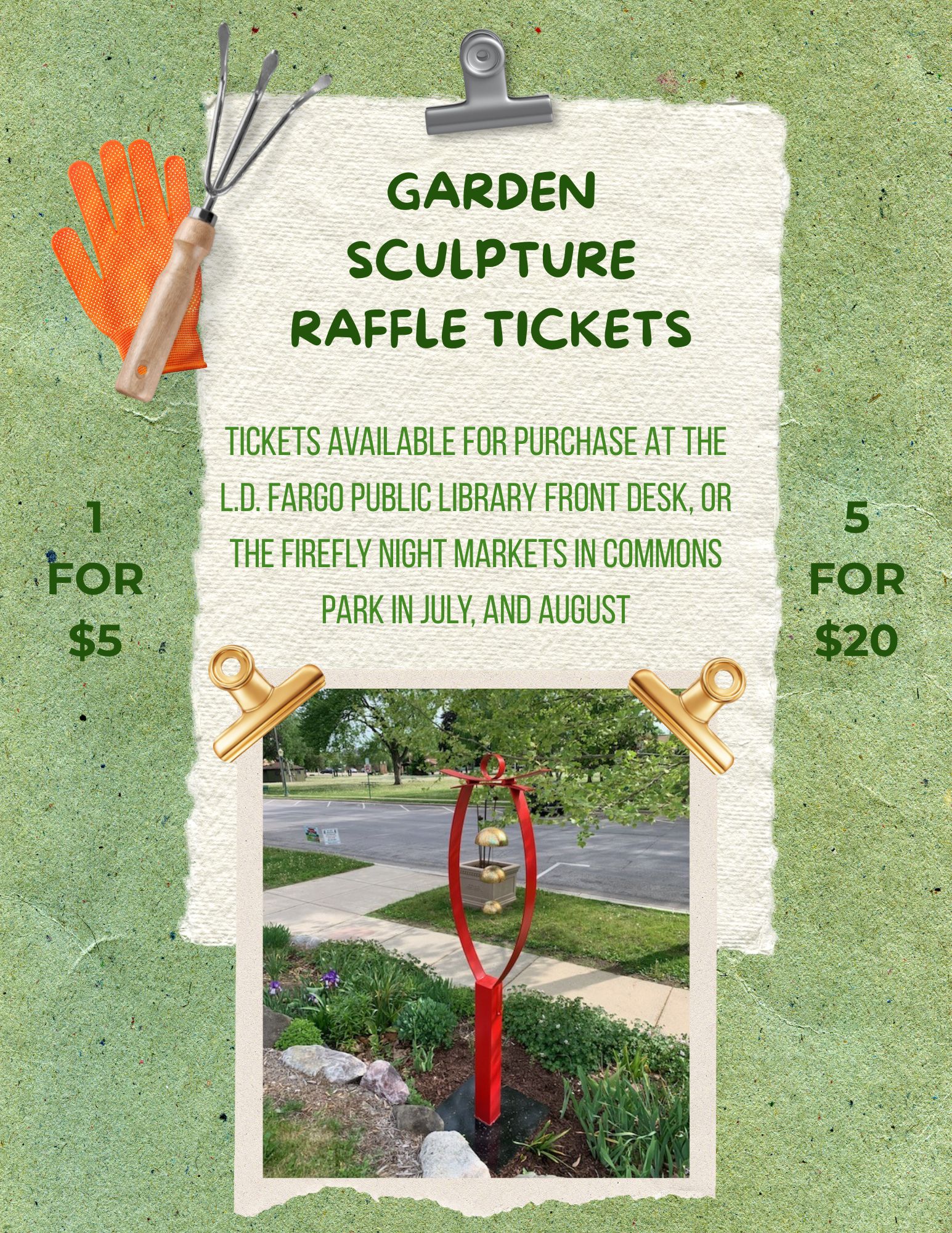 The Friends of the Library are hosting a Raffle for a garden sculpture. Tickets are 1 for $5 or 5 for $20 and can be bought at the library's front desk. The sculpture, by local artist Thomas 